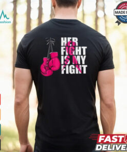 Her Fight Is My Fight Shirt, Breast Cancer Awareness Boxing Shirt