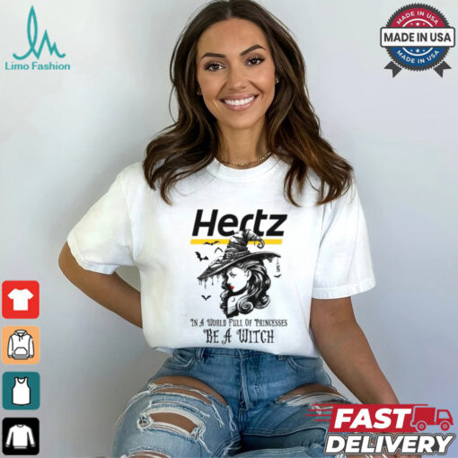 Hertz In a World full pringcesses be a witch shirt