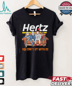 Hertz club you can’t sit with us Voorhees Myers Pennywise and Krueger Halloween shirt