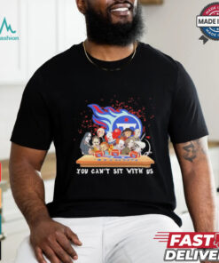 Horror Characters Movie Team You Can’t Sit With Us Tennessee Titans Halloween Shirt