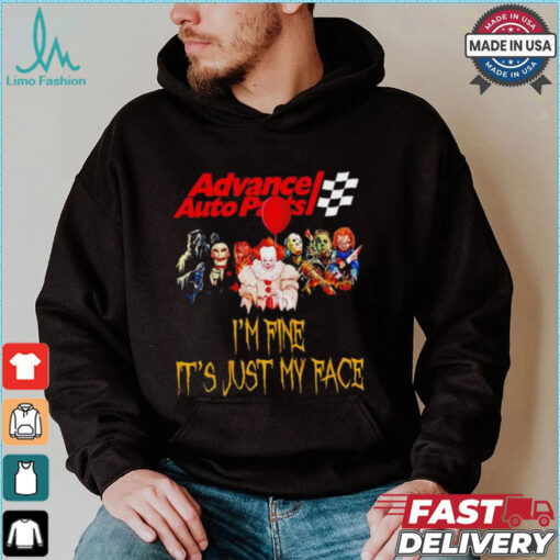 Horror movies Advance Auto Parts I’m fine it’s just my face Halloween shirt