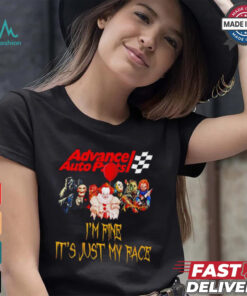 Horror movies Advance Auto Parts I’m fine it’s just my face Halloween shirt