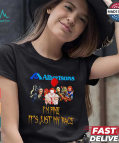 Horror movies Albertsons I’m fine it’s just my face Halloween shirt