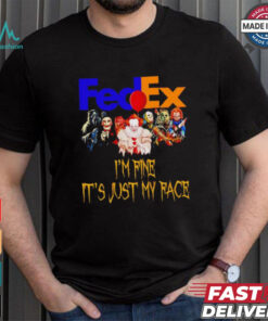 Horror movies FedEx I’m fine it’s just my face Halloween shirt