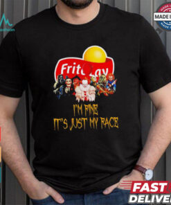 Horror movies Frito Lay I’m fine it’s just my face Halloween shirt