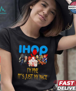 Horror movies Ihop I’m fine it’s just my face Halloween shirt