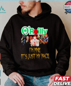 Horror movies O’reilly I’m fine it’s just my face Halloween shirt