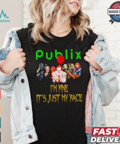 Horror movies Publix I’m fine it’s just my face Halloween shirt