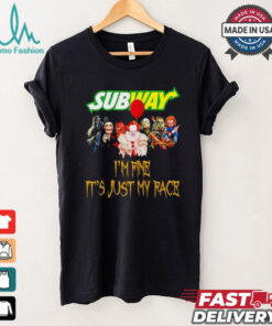 Horror movies Subway I’m fine it’s just my face Halloween shirt
