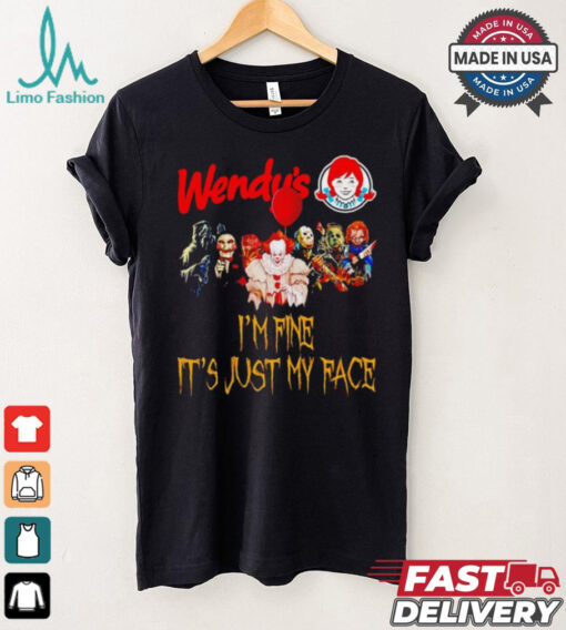 Horror movies Wendy’s I’m fine it’s just my face Halloween shirt