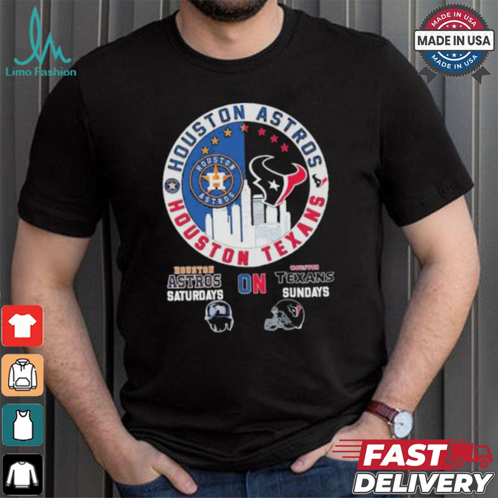 Houston Astros On Saturdays And Houston Texans On Sundays shirt Houston Astros On Saturdays And Houston Texans On Sundays shirt
