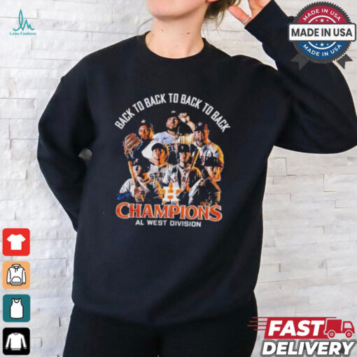 Houston Astros x American League West Champions 2024 – Back To Back To Back To Back Shirt