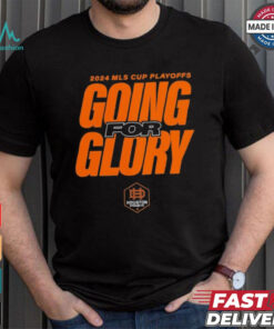 Houston Dynamo FC Going For Glory 2024 MLS Cup Playoffs T Shirts