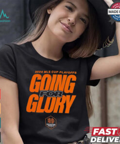 Houston Dynamo FC Going For Glory 2024 MLS Cup Playoffs T Shirts