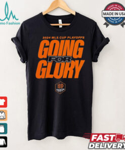 Houston Dynamo FC Going For Glory 2024 MLS Cup Playoffs T Shirts