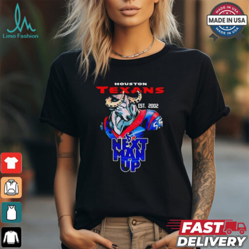 Houston Texans Nfl Next Man Up Est 2002 Shirt