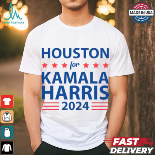 Houston for KAMALA HARRIS for PRESIDENT 2024 T Shirt