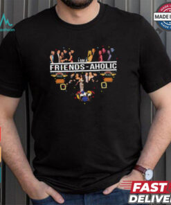 I Am Friends aholic T Shirt