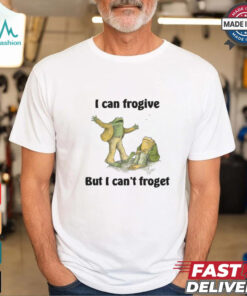 I Can Frogive But I Can't Froget Shirt, hoodie, sweater, long sleeve and tank top I Can Frogive But I Can't Froget Shirt