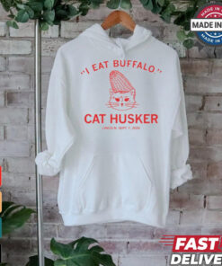 I Eat Buffalo Cat Husker Lincoln Sept 7 2024 shirt