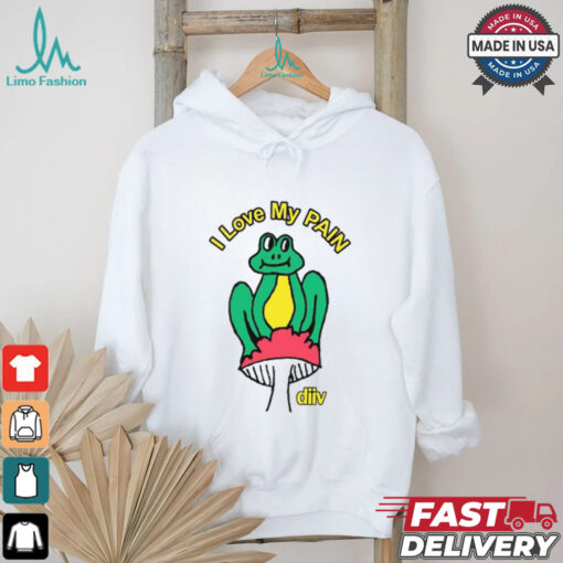 I Love My Pain Frog Shirt