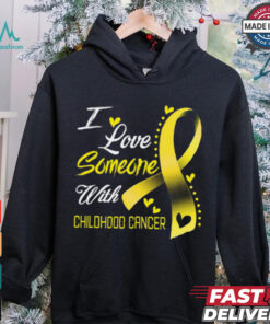I Love Someone With Childhood Cancer shirt