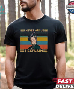I Never Argue I Explain Downton Abbey T Shirt