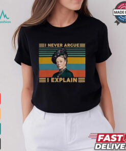 I Never Argue I Explain Downton Abbey T Shirt