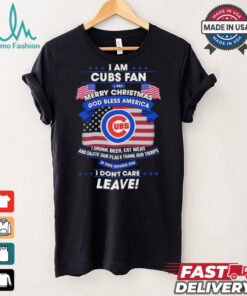 I am Chicago Cubs fan I say Merry Christmas god bless America I drink beer eat meat ans salute our flag and thank our troops shirt