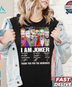 I am Joker thank you for the memories signatures shirt