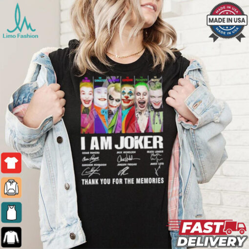 I am Joker thank you for the memories signatures shirt