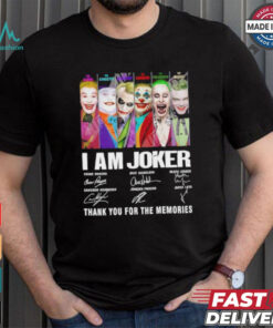 I am Joker thank you for the memories signatures shirt