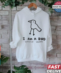 I am a bird whistle owner shirt