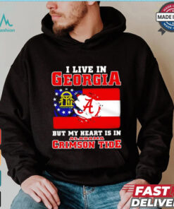 I live in Georgia but my heart is in Crimson Tide shirt
