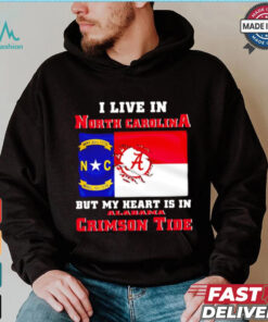I live in North Carolina but my heart is in Crimson Tide shirt
