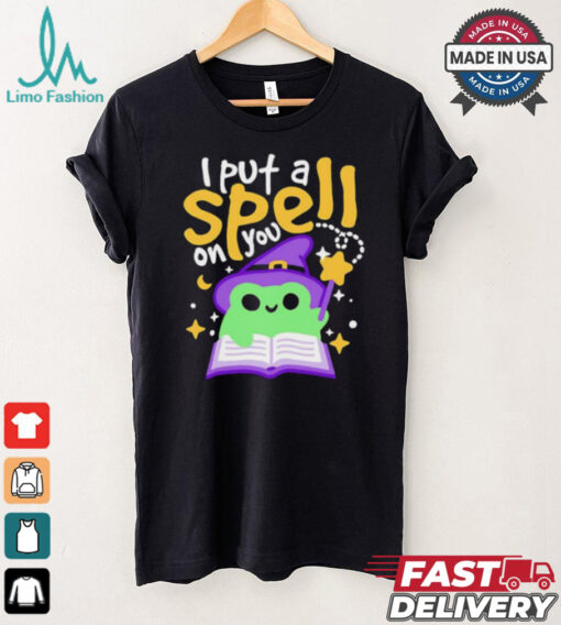 I put a spell on you shirt