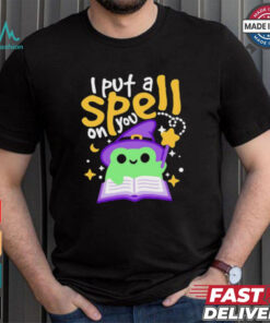 I put a spell on you shirt