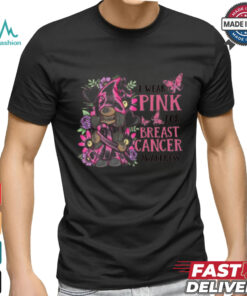 I wear pink for breast cancer awareness shirt