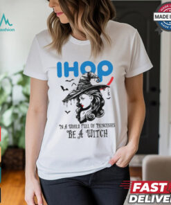 IHOP In a World full pringcesses be a witch shirt