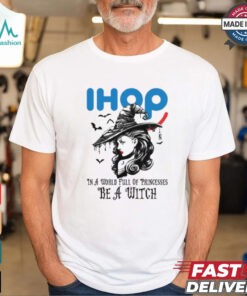 IHOP In a World full pringcesses be a witch shirt