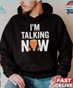 IM Talking Now Trump 2024 President Trump 2024 T Shirt