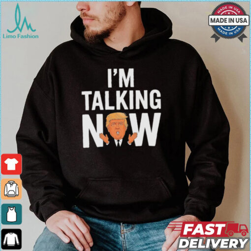 IM Talking Now Trump 2024 President Trump 2024 T Shirt