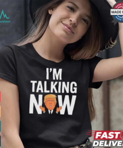 IM Talking Now Trump 2024 President Trump 2024 T Shirt