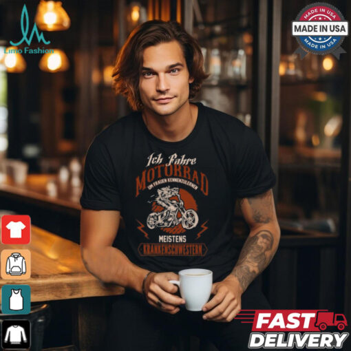 Ich fahre Motorrad um Frauen T Shirt