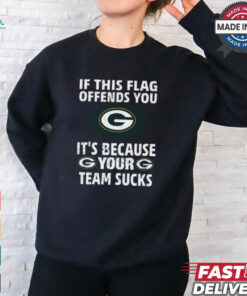 If This Flag Offends You G It's Because Your G Team Sucks Tee Shirt