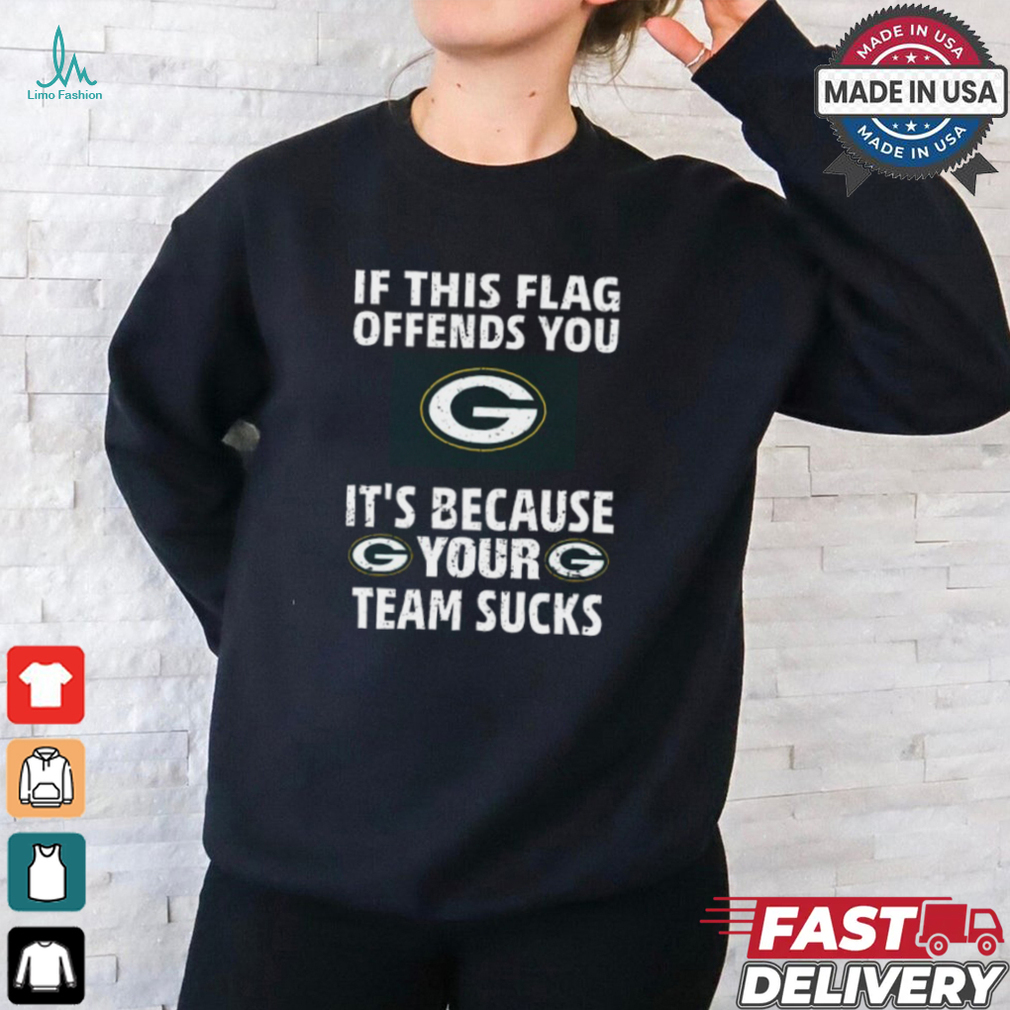 If This Flag Offends You G It's Because Your G Team Sucks Tee Shirt If This Flag Offends You G It's Because Your G Team Sucks Tee Shirt