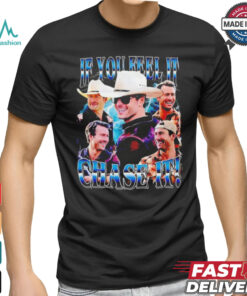 If you feel it chase it Tyler Owens and Glen Powell Twisters retro shirt