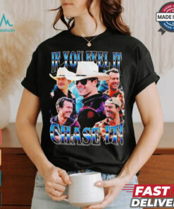 If you feel it chase it Tyler Owens and Glen Powell Twisters retro shirt