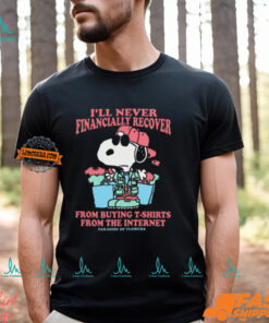 I’ll Never Financially Recover From Buying From The Internet Paradise Of Flower Snoopy Painting t shirt