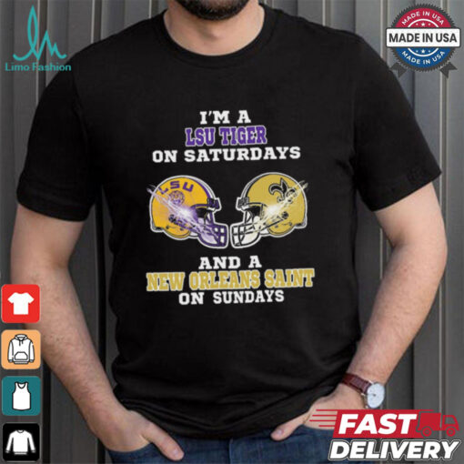 I’m A LSU Tigers On Saturdays And A New Orleans Saints On Sundays Helmet Shirt